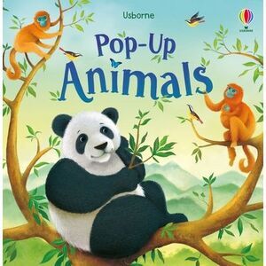 Pop-Up Animals -- Anna Milbourne